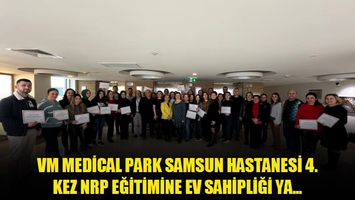 VM Medical Park Samsun Hastanesi 4 kez NRP eğitimine ev sahipliği yaptı